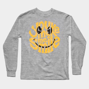 you make me smile Long Sleeve T-Shirt